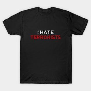 i hate terrorists T-Shirt